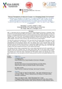 “Mutual Perceptions of Asia and Europe in a Changing Global Environment” A Presentation and Discussion on the results of “EU through the Eyes of Asia” & “Asia in the Eyes of Europe” research projects, by the 