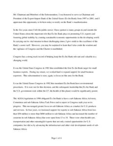 Mr. Chairman and Members of the Subcommittee, I was honored to serve as Chairman and President of the Export-Import Bank of the United States (Ex-Im Bank) from 1997 to 2001, and I appreciate this opportunity to be here t