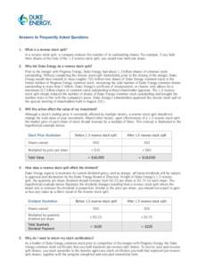 Answers to Frequently Asked Questions 1. 	 What is a reverse stock split? In a reverse stock split, a company reduces the number of its outstanding shares. For example, if you held three shares at the time of the 1:3 rev