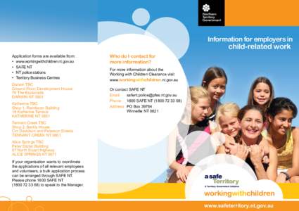 Information for employers in  child-related work Application forms are available from: •	 www.workingwithchildren.nt.gov.au