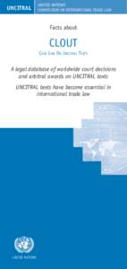 UNCITRAL  UNITED NATIONS COMMISSION ON INTERNATIONAL TRADE LAW  Facts about