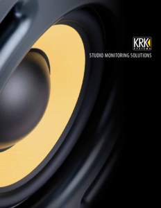 STUDIO MONITORING SOLUTIONS  KRK® SYSTEMS