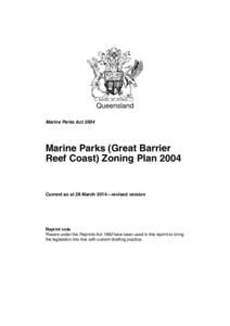 Queensland Marine Parks Act 2004 Marine Parks (Great Barrier Reef Coast) Zoning Plan 2004