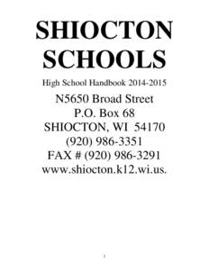 SHIOCTON SCHOOLS High School Handbook[removed]N5650 Broad Street P.O. Box 68