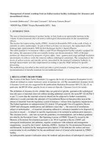 Management of metals resulting from an Italian nuclear facility: techniques for clearance and unconditional release. Leonardo Baldassarre*, Giovanni Varasano*, Salvatore Gaetano Bruno* *SOGIN Spa, ITREC Trisaia, Rotondel