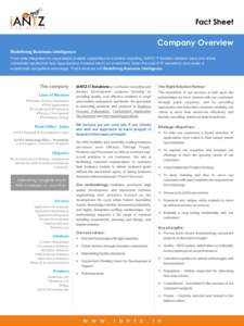 Fact Sheet  Company Overview Redefining Business Intelligence From data integration to unparalleled analytic capabilities to business reporting, iANTZ IT Solution delivers value and drives immediate results that help org