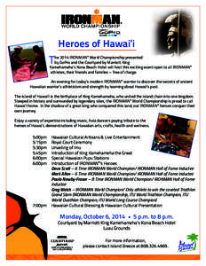 Heroes of Hawai‘i  T he 2014 IRONMAN® World Championship presented by GoPro and the Courtyard by Marriott King
