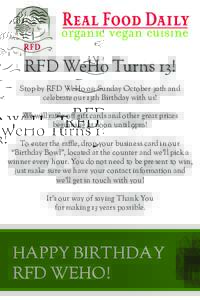 RFD WeHo Turns 13! Stop by RFD WeHo on Sunday October 30th and celebrate our 13th Birthday with us! We will raffle off gift cards and other great prizes beginning at noon until 9pm! To enter the raffle, drop your busines