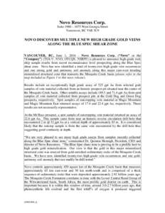 Novo Resources Corp. Suite 1980 – 1075 West Georgia Street Vancouver, BC V6E 3C9 NOVO DISCOVERS MULTIPLE NEW HIGH GRADE GOLD VEINS ALONG THE BLUE SPEC SHEAR ZONE