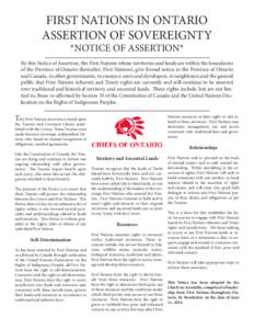 FIRST NATIONS IN ONTARIO ASSERTION OF SOVEREIGNTY *NOTICE OF ASSERTION* By this Notice of Assertion, the First Nations whose territories and lands are within the boundaries of the Province of Ontario (hereafter: First Na