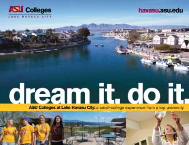 havasu.asu.edu  dream it. do it. ASU Colleges at Lake Havasu City: a small-college experience from a top university  welcome from the director