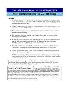 The 2009 Annual Report of the OPTN and SRTR Heart Transplantation in the U.S., [removed]Overview • This chapter features[removed]trends in heart transplantation, as seen in data from the Organ Procurement and Transp