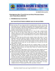 No[removed]Th.VIII, 02 Juni[removed]PERKEMBANGAN NILAI TUKAR PETANI DAN HARGA PRODUSEN GABAH JAWA TENGAH BULAN MEI 2014 A. PERKEMBANGAN NILAI TUKAR PETANI NILAI TUKAR PETANI (NTP) MEI 2014 SEBESAR 100,00 ATAU NAIK 0,02 P