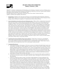 HEADWATERS SUBCOMMITTEE Minutes -February 3, 2010 PRESENT: Ed Mellett, Northumberland; Bill Schomburg and Ken Hastings, Columbia; Lisa Savard, Pittsburg; Kevin McKinnon, Colebrook; Gary Paquette, Stratford; Louie Lamoure