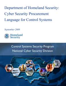 FOREWORD A key component in protecting a nation’s critical infrastructure and key resources (CIKR) is the security of control systems. WHAT ARE CONTROL SYSTEMS? Supervisory Control and Data Acquisition (SCADA), Proc