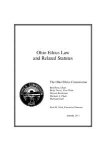 Ohio Ethics Law and Related Statutes The Ohio Ethics Commission Ben Rose, Chair Betty Davis, Vice Chair