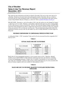 City of Boulder Sales & Use Tax Revenue Report December, 2014 Issued February 24, 2015 This report provides information and analysis related to December 2014 year-to-date sales and use tax collections. Results are for ac