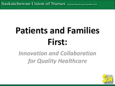 Patients and Families First: Innovation and Collaboration for Quality Healthcare  Quality Improvement in