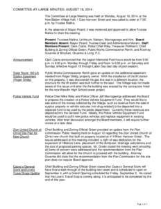 COMMITTEE-AT-LARGE MINUTES: AUGUST 18, 2014 The Committee-at-Large Meeting was held on Monday, August 18, 2014, at the New Baden Village Hall, 1 East Hanover Street and was called to order at 7:00 p.m. by Trustee Malina.