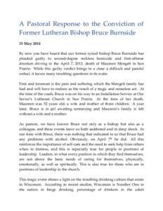 A Pastoral Response to the Conviction of Former Lutheran Bishop Bruce Burnside 15 May 2014 By now you have heard that our former synod bishop Bruce Burnside has pleaded guilty to second-degree reckless homicide and first