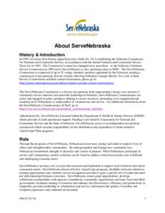 About ServeNebraska History & Introduction In 1994, Governor Ben Nelson signed Executive Order No[removed]establishing the Nebraska Commission for National and Community Service, in accordance with the federal National and