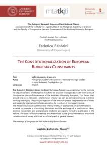 The Budapest Research Group on Constitutional Theory a cooperation of the Institute for Legal Studies of the Hungarian Academy of Sciences and the Faculty of Comparative Law and Governance of the Andrássy University Bud