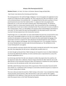 Minutes of the Planning boardMembers Present: Jim Harris, Tim Coyne, Jim Seamon, Maureen Knapp and Barb Albro. Also Present: town attorney Don Armstrong and David Ames . The meeting opened at 7:09 with the Pledg