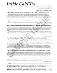 Inside Cal/EPA An exclusive weekly report on environmental legislation, regulation and litigation from the publishers of Inside EPA Vol. 22, No. 46 — November 18, 2011  Activists Eye Constitutional Challenge To New CEQ