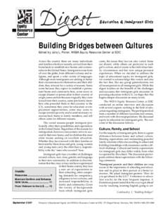 Education & Immigrant Girls  Building Bridges between Cultures Edited by Julia L. Potter, WEEA Equity Resource Center at EDC Across the country there are many individuals and families who have recently arrived from their