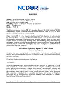 DIRECTIVE Subject: Same-Sex Marriage and Filing Status Tax: Individual Income Tax and Withholding Law: Article 4 Part 2 and Article 4A Issued By: Income Tax Division, Personal Taxes Section Date: October 24, 2014