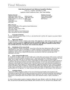 Final Minutes State Drug Treatment Court Advisory Committee Meeting 9:30 a.m. • Tuesday, November 25, 2008 Legislative Council Conference Room • Boji Tower Building Members Present: Judge Patrick Bowler, Chair