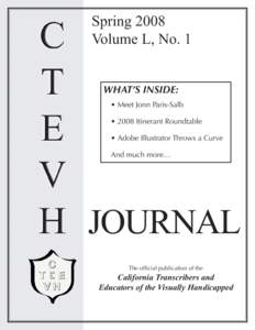 Spring 2008 Volume L, No. 1 WHAT’S INSIDE: • Meet Jonn Paris-Salb 	 • 2008 Itinerant Roundtable 	 • Adobe Illustrator Throws a Curve