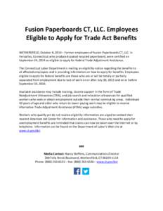 Fusion Paperboards CT, LLC. Employees Eligible to Apply for Trade Act Benefits WETHERSFIELD, October 8, 2014 – Former employees of Fusion Paperboards CT, LLC. in Versailles, Connecticut who produced coated recycled pap