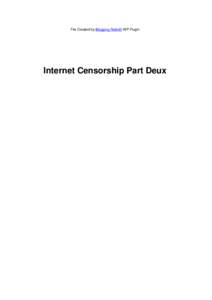 File Created by Blogging Rebirth WP Plugin  Internet Censorship Part Deux Internet Censorship Part Deux