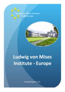   Ludwig	
  von	
  Mises	
  Institute	
   LVMI-­‐Europe	
     Ludwig	
  von	
  Mises	
  
