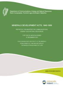 Minerals Development Acts, [removed]Report by the Minister for Communications, Energy and Natural Resources For the Six Months Ended 31 december 2013 In accordance with section 77 of the minerals