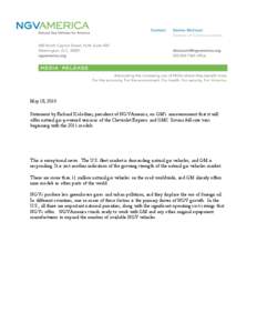 May 18, 2010 Statement by Richard Kolodziej, president of NGVAmerica, on GM’s announcement that it will offer natural gas-powered versions of the Chevrolet Express and GMC Savana full-size vans beginning with the 2011 