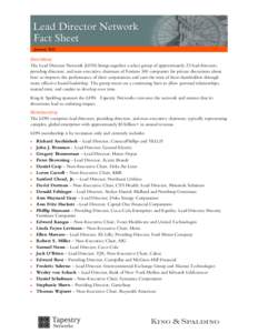 Fact Sheet January 2015 The Lead Director Network (LDN) brings together a select group of approximately 23 lead directors, presiding directors, and non-executive chairmen of Fortune 500 companies for private discussions 