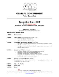 GENERAL GOVERNMENT Policy Committee September 3 & 4, 2014 Room: Nokomis Room