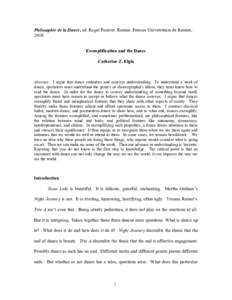 Philosophie de la Dance, ed. Roger Pouivet. Rennes: Presses Universitaire de Rennes, 2010. Exemplification and the Dance Catherine Z. Elgin  Abstract: I argue that dance embodies and conveys understanding. To understand 