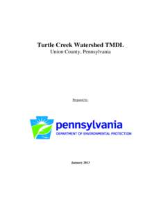 Turtle Creek Watershed TMDL Union County, Pennsylvania