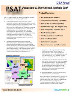 PSAT is a state-of-the-art fully graphical powerflow program developed to provide the following functions:   Full-featured powerflow and short circuit analysis