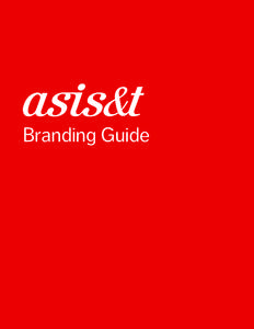 Branding Guide  1 ASIS&T Branding Guidelines