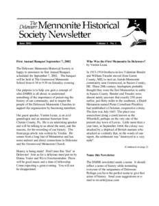 JuneFirst Annual Banquet September 7, 2002 The Delaware Mennonite Historical Society is happy to announce its first Annual Banquet, scheduled for September 7, 2002. The banquet
