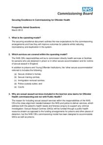 Securing Excellence in Commissioning for Offender Health  Frequently Asked Questions MarchWhat is the operating model?