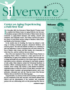 Center on Aging Experiencing a Full First Year I  n November 2001, the University of Maine Board of Trustees voted