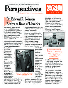 Perspectives A newsletter from the Oklahoma State University Library Spring 2004 • Issue 34 • www.library.okstate.edu  Dr. Edward R. Johnson