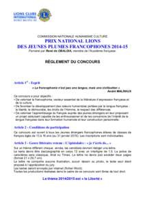 COMMISSION NATIONALE HUMANISME CULTURE  PRIX NATIONAL LIONS DES JEUNES PLUMES FRANCOPHONESParrainé par René de OBALDIA, membre de l’Académie française.