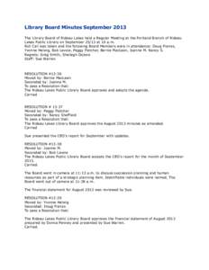 Library Board Minutes September 2013 The Library Board of Rideau Lakes held a Regular Meeting at the Portland Branch of Rideau Lakes Public Library on September[removed]at 10 a.m. Roll Call was taken and the following Boar