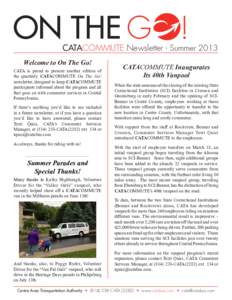 ON THE G !  CATACOMMUTE Newsletter - Summer 2013 Welcome to On The Go! CATA is proud to present another edition of